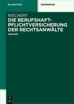 Die Berufshaftpflichtversicherung der Rechtsanwälte von Riechert,  Stefan