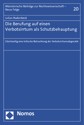 Die Berufung auf einen Verbotsirrtum als Schutzbehauptung von Rodenbeck,  Julian