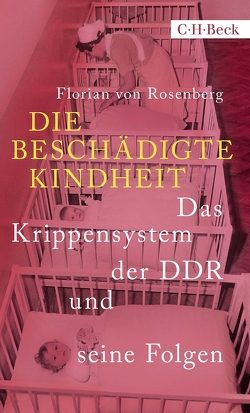 Die beschädigte Kindheit von Rosenberg,  Florian