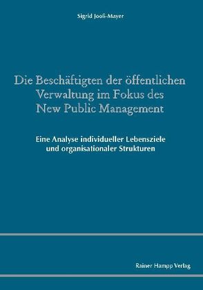 Die Beschäftigten der öffentlichen Verwaltung im Fokus des New Public Management von Jooß-Mayer,  Sigrid