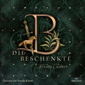 Die Beschenkte (Die Sieben Königreiche 1) von Brender,  Irmela, Cashore,  Kristin, Karun,  Vanida