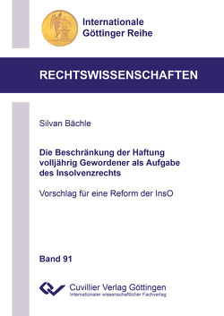 Die Beschränkung der Haftung volljährig Gewordener als Aufgabe des Insolvenzrechts von Bächle,  Silvan