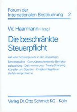 Die beschränkte Steuerpflicht von Crezelius,  Georg, Haarmann,  Wilhelm, Höppner,  Horst D, Krause,  Hans J, Kumpf,  Wolfgang, Mössner,  Jörg M, Pöllath,  Reinhard