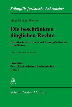 Die beschränkten dinglichen Rechte von Riemer,  Hans M