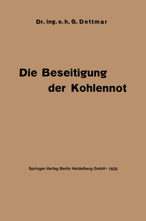 Die Beseitigung der Kohlennot von Dettmar,  Georg