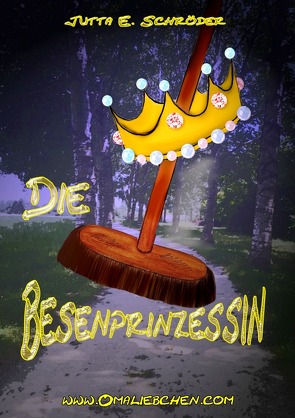 Die Besenprinzessin von Schröder,  Jutta E.