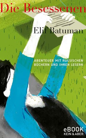 Die Besessenen von Batuman,  Elif, Orth-Guttmann,  Renate