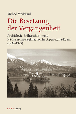 Die Besetzung der Vergangenheit von Wedekind,  Michael