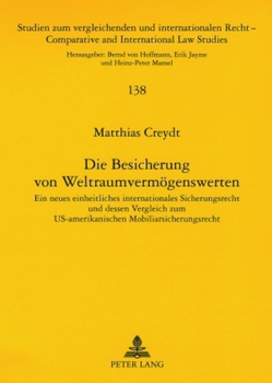 Die Besicherung von Weltraumvermögenswerten von Creydt,  Matthias