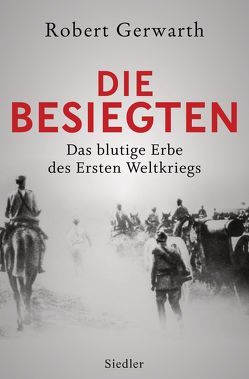 Die Besiegten von Gerwarth,  Robert, Weber,  Alexander