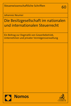 Die Besitzgesellschaft im nationalen und internationalen Steuerrecht von Neumer,  Johannes