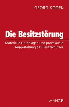 Die Besitzstörung von Kodek,  Georg E.