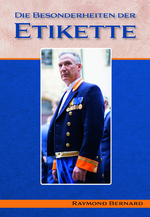 Die Besonderheiten der Etikette von Bernard,  Raymond