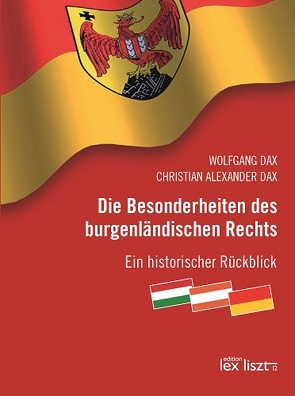 Die Besonderheiten des burgenländischen Rechts von Dax,  Christian Alexander, Dax,  Wolfgang