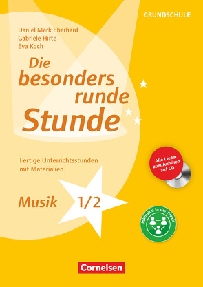 Die besonders runde Stunde – Grundschule von Eberhard,  Daniel Mark, Hirte,  Gabriele, Koch,  Eva