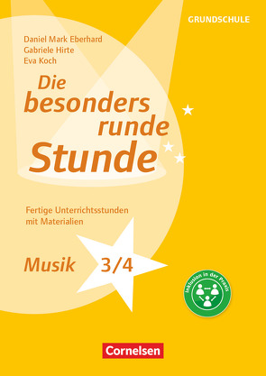 Die besonders runde Stunde – Grundschule von Eberhard,  Daniel Mark, Hirte,  Gabriele, Koch,  Eva