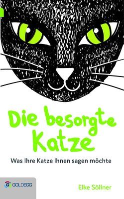 Die besorgte Katze von Scharinger-Schöttel.,  Julia, Söllner,  Elke