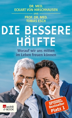 Die bessere Hälfte von Esch,  Tobias, Hirschhausen,  Eckart von