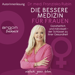 Die bessere Medizin für Frauen von Rubin,  Franziska