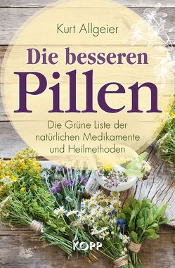 Die besseren Pillen von Allgeier,  Kurt