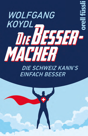 Die Bessermacher von Koydl,  Wolfgang