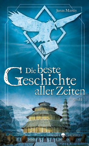 Die beste Geschichte aller Zeiten (Softcover) von Martin,  Jonas