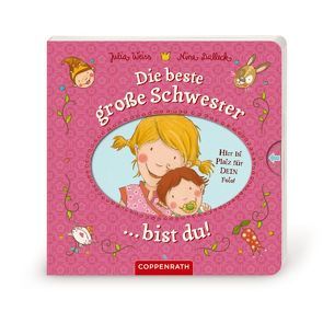 Die beste große Schwester bist du! von Dulleck,  Nina, Weiss,  Julia