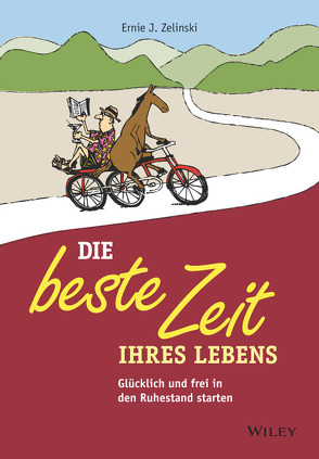 Die beste Zeit Ihres Lebens von Schieberle,  Andreas, Zelinski,  Ernie J.