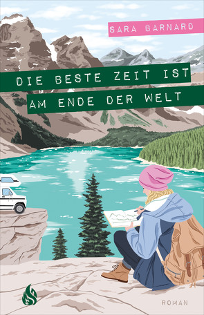 Die beste Zeit ist am Ende der Welt von Barnard,  Sara, Fliedner,  Hanna Christine