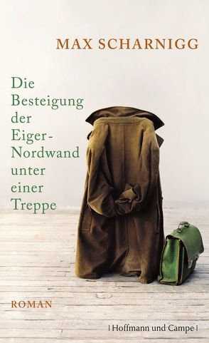 Die Besteigung der Eiger-Nordwand unter einer Treppe von Scharnigg,  Max