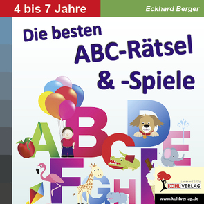 Die besten ABC-Rätsel & -Spiele von Berger,  Barbara, Berger,  Eckhard