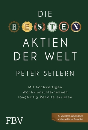 Die besten Aktien der Welt – 3A von Seilern,  Peter