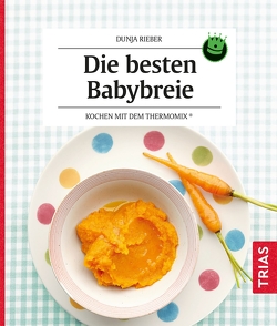 Die besten Babybreie von Rieber,  Dunja