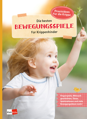 Die besten Bewegungsspiele für Krippenkinder