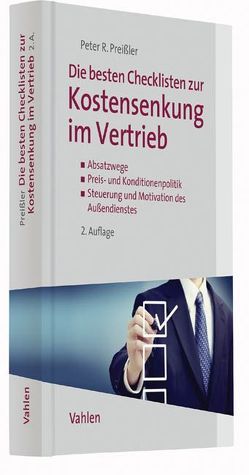 Die besten Checklisten zur Kostensenkung im Vertrieb von Preißler,  Peter R.