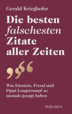 Die besten falschesten Zitate aller Zeiten von Krieghofer,  Gerald