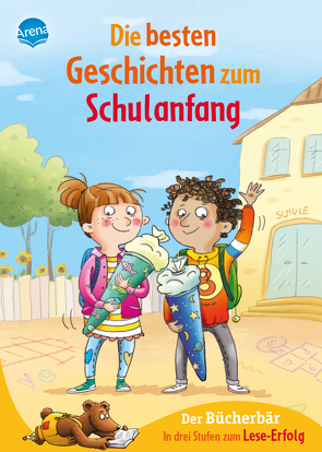 Die besten Geschichten zum Schulanfang. In drei Stufen zum Leseerfolg von Bruder,  Elli, Egger,  Sonja, Jäger,  Katja, Kaup,  Ulrike, Koenig,  Christina, Nahrgang,  Frauke