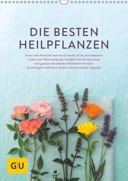 Die besten Heilpflanzen (Wandkalender 2019 DIN A3 hoch) von Kramp + Gölling/Hamburg,  Fotos:, Melanie Wenzel,  Text:, UND UNZER Verlag GmbH,  GRÄFE