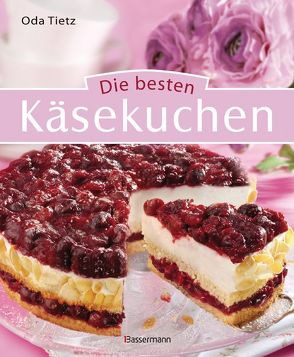 Die besten Käsekuchen von Tietz,  Oda