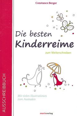 Die besten Kinderreime. Zum Weiterschreiben.