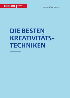 Die besten Kreativitätstechniken von Sartorius,  Verena