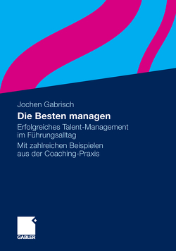 Die Besten managen von Gabrisch,  Jochen