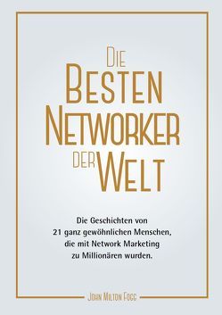 Die besten Networker der Welt (3) von Fogg,  John Milton