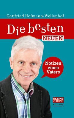 Die besten neuen Notizen eines Vaters von Hofmann-Wellenhof,  Gottfried