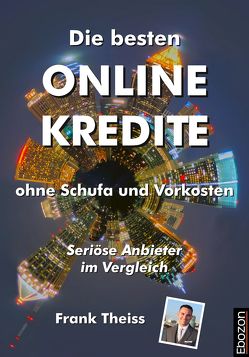 Die besten Online Kredite ohne Schufa und Vorkosten von Theiss,  Frank