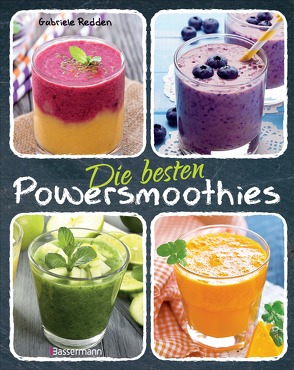 Die besten Powersmoothies von Redden Rosenbaum,  Gabriele