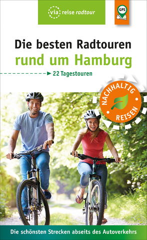 Die besten Radtouren rund um Hamburg von Schrader,  Sabine