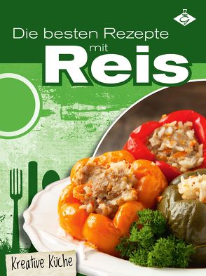 Die besten Rezepte mit Reis von Pelser,  Stephanie