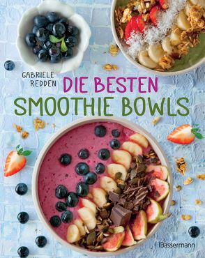 Die besten Smoothie Bowls von Redden Rosenbaum,  Gabriele