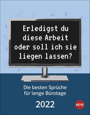 Die besten Sprüche für Bürotage Tagesabreißkalender 2022 von Heye